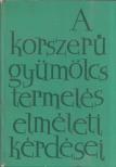 Porpáczy Aladár - A korszerű gyümölcstermelés elméleti kérdései [antikvár]