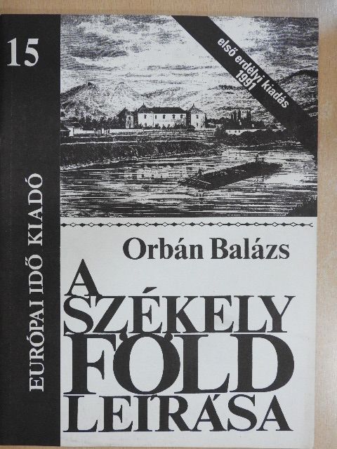 Orbán Balázs - A Székelyföld leírása 15. [antikvár]
