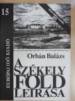 Orbán Balázs - A Székelyföld leírása 15. [antikvár]