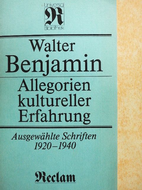 Walter Benjamin - Allegorien kultureller Erfahrung [antikvár]