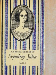 Kertész Erzsébet - Szendrey Júlia [antikvár]