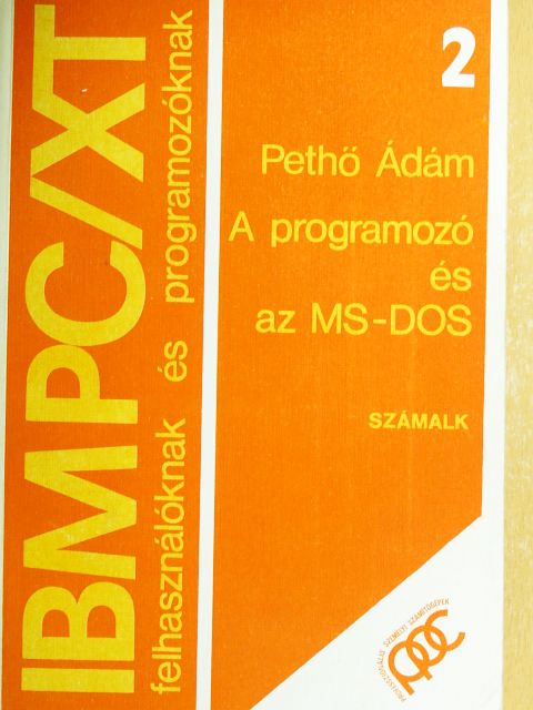 Pethő Ádám - A programozó és az MS-DOS [antikvár]