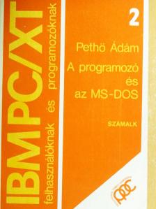 Pethő Ádám - A programozó és az MS-DOS [antikvár]