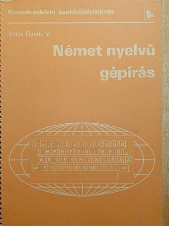 Vince Ferencné - Német nyelvű gépírás [antikvár]