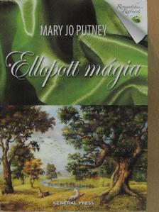 Mary Jo Putney - Ellopott mágia [antikvár]