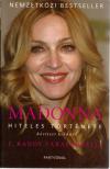 Randy J.Taraborrelli - Madonna hiteles története [antikvár]