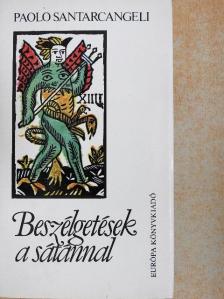 Paolo Santarcangeli - Beszélgetések a sátánnal [antikvár]