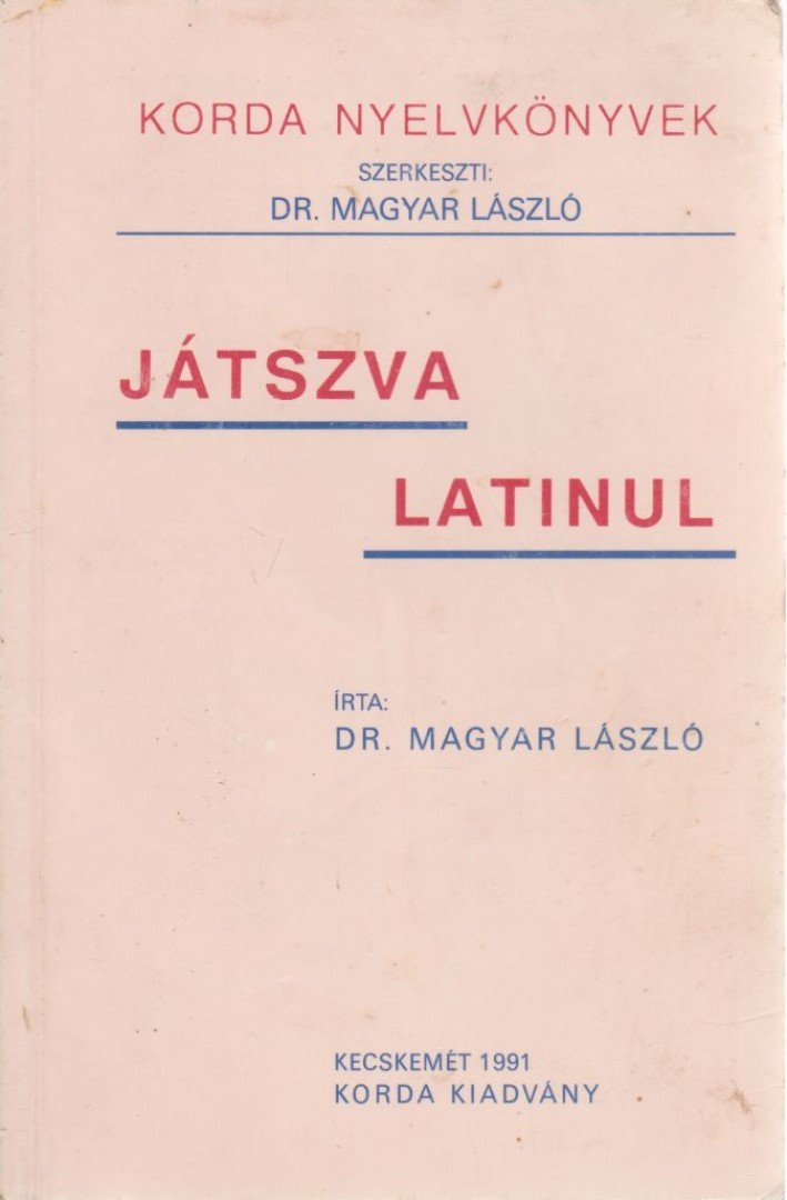 Magyar László - Játszva latinul [antikvár]