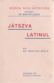 Magyar László - Játszva latinul [antikvár]