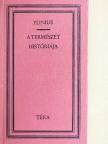 C. Plinius Secundus - A természet históriája [antikvár]