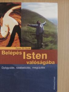 Sípos (S) Gyula - Belépés Isten valóságába [antikvár]