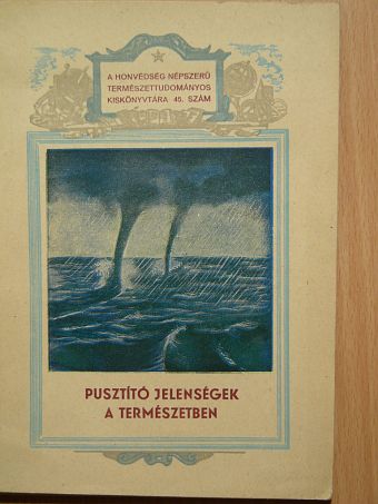 F. D. Bublejnyikov - Pusztító jelenségek a természetben [antikvár]