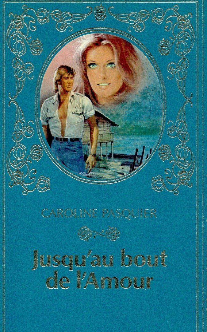 PASQUIER, CAROLINE - Jusqu'au bout de l'Amour [antikvár]
