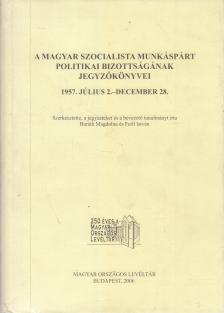 Baráth Magdolna (szerk.), Feitl István (szerk.) - A Magyar Szocialista Munkáspárt politikai bizottságának jegyzőkönyvei [antikvár]