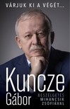 Kuncze Gábor - Várjuk ki a végét [eKönyv: epub, mobi]