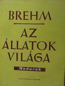 A. E. Brehm - Brehm - Az állatok világa III. [antikvár]