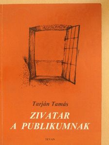 Tarján Tamás - Zivatar a publikumnak [antikvár]