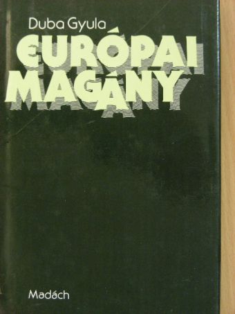 Duba Gyula - Európai magány [antikvár]