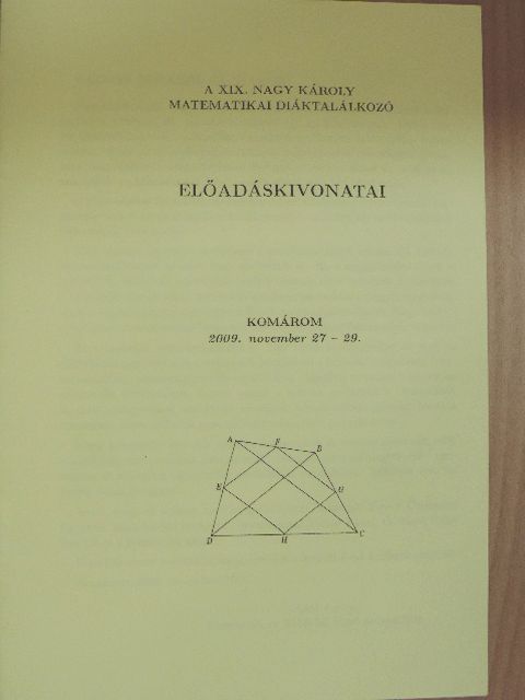 A XIX. Nagy Károly Matematikai Diáktalálkozó előadáskivonatai [antikvár]