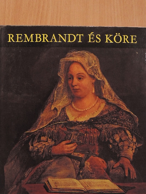 Czobor Ágnes - Rembrandt és köre [antikvár]
