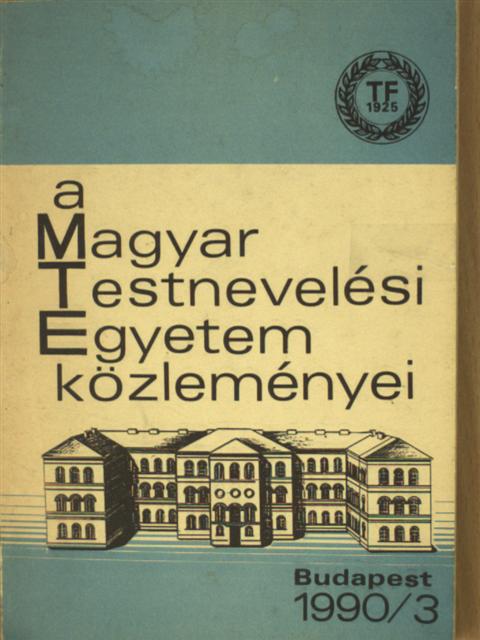 Balázs Lajosné - A Magyar Testnevelési Egyetem közleményei 1990/3. [antikvár]