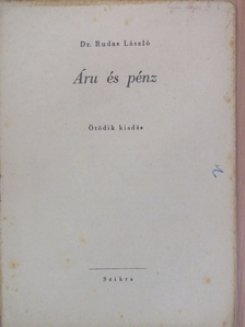 Dr. Rudas László - Áru és pénz [antikvár]