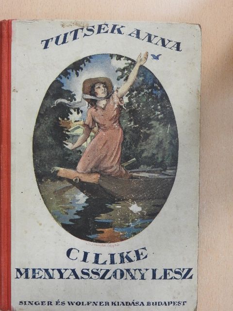Tutsek Anna - Cilike menyasszony lesz [antikvár]