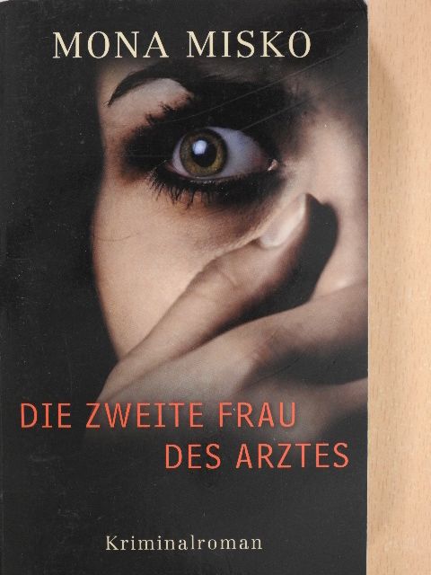 Mona Misko - Die zweite Frau des Arztes [antikvár]