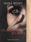 Mona Misko - Die zweite Frau des Arztes [antikvár]