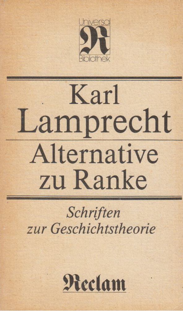 Karl Lamprecht - Alternative zu Ranke [antikvár]
