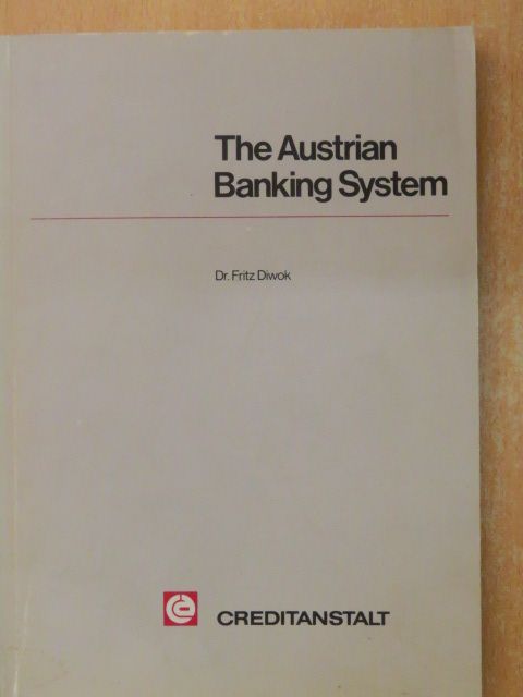 Dr. Fritz Diwok - The Austrian Banking System [antikvár]
