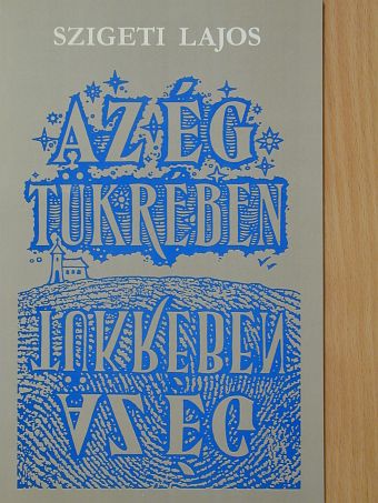 Szigeti Lajos - Az ég tükrében [antikvár]