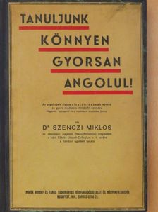 Dr. Szenczi Miklós - Tanuljunk könnyen, gyorsan angolul! [antikvár]