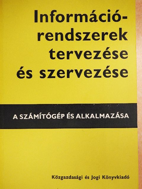 Dr. Nagy József - Információrendszerek tervezése és szervezése [antikvár]