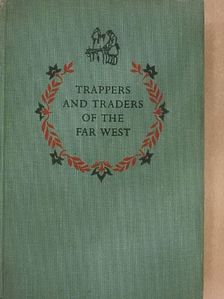 James Daugherty - Trappers and Traders of the far West [antikvár]