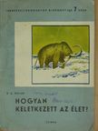 B. A. Keller - Hogyan keletkezett az élet? [antikvár]