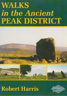 Robert Harris - Walks In The Ancient Peak District [antikvár]