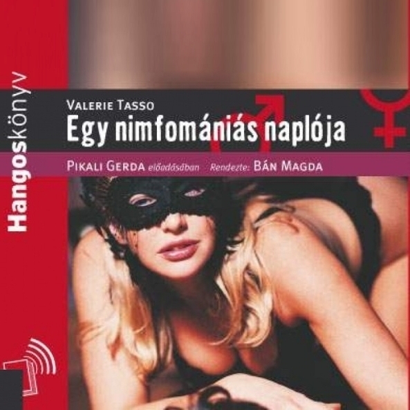 Valerie Tasso - Egy nimfomániás naplója [eHangoskönyv]