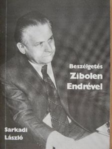 Sarkadi László - Beszélgetés Zibolen Endrével [antikvár]