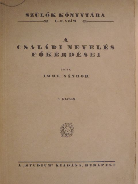 Imre Sándor - A családi nevelés főkérdései [antikvár]