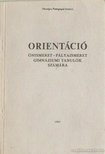 Szilágyi Klára- Tóth Tibor - Orientáció [antikvár]