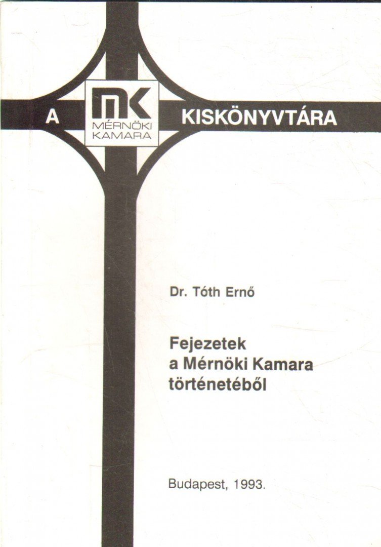 Fejezetek a Mérnöki Kamara történetéből [antikvár]