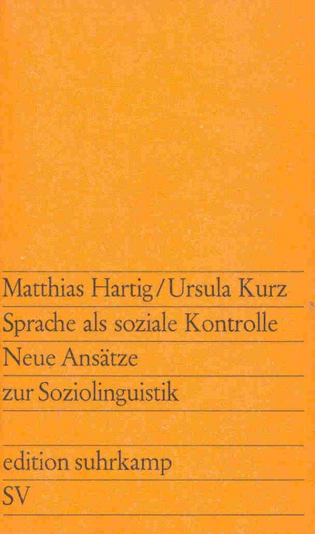 HARTIG, MATTHIAS - KURZ, URSULA - Spache als soziale Kontrolle - Neue Ansätze zur Soziolonguistik [antikvár]