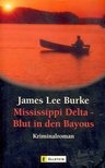 BURKE, JAMES LEE - Mississippi Delta - Blut in den Bayous [antikvár]