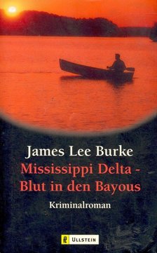BURKE, JAMES LEE - Mississippi Delta - Blut in den Bayous [antikvár]