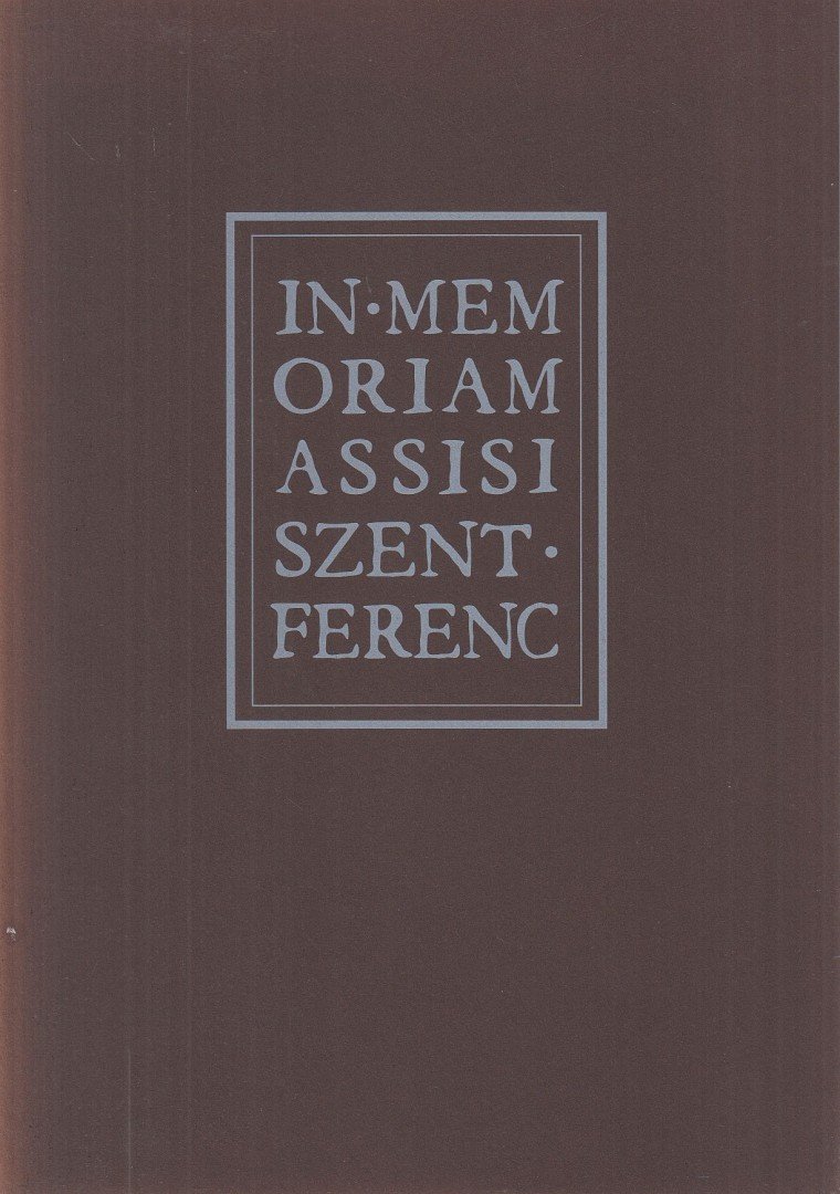 Sashegyi Gabriella - In memoriam Assisi Szent Ferenc [antikvár]