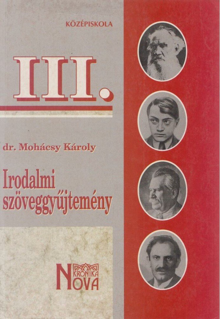 Dr. Mohácsy Károly - Irodalmi szöveggyűjtemény III. [antikvár]