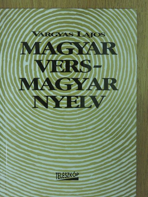 Vargyas Lajos - Magyar vers - magyar nyelv [antikvár]