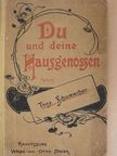 Tony Schumacher - Du und Deine Hausgenossen (gótbetűs) [antikvár]