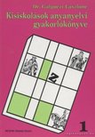 GALGÓCZI LÁSZLÓNÉ - Kisiskolások anyanyelvi gyakorlókönyve 1. [antikvár]